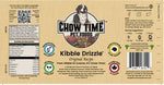 Kibble Drizzle - Orginal Recipe - Food Topper Chow Time